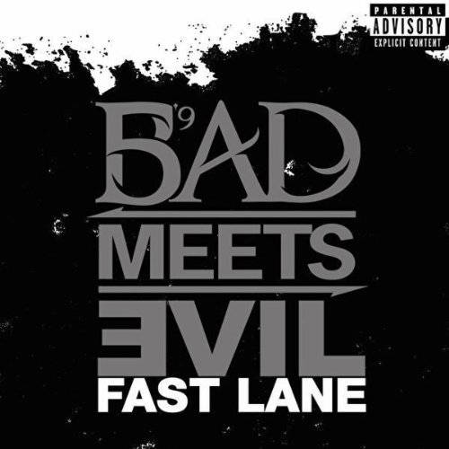 Bad Meets Evil - Fast Lane