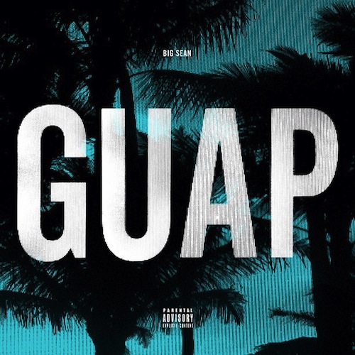 Big Sean – Guap