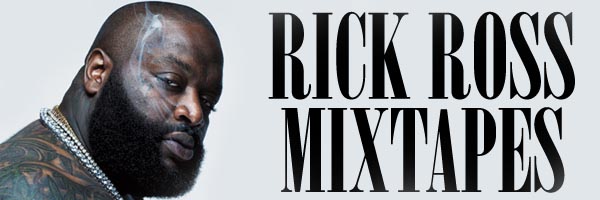 rick-ross mixtapes