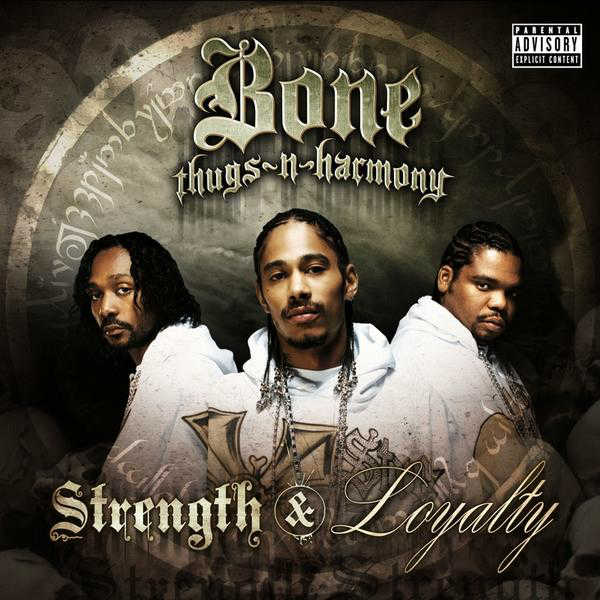 Bone Thugs-N-Harmony – Strength & Loyalty Album