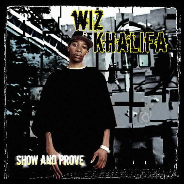 Wiz Khalifa – Show and Prove Album