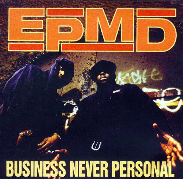 EPMD – Business Never Personal Album