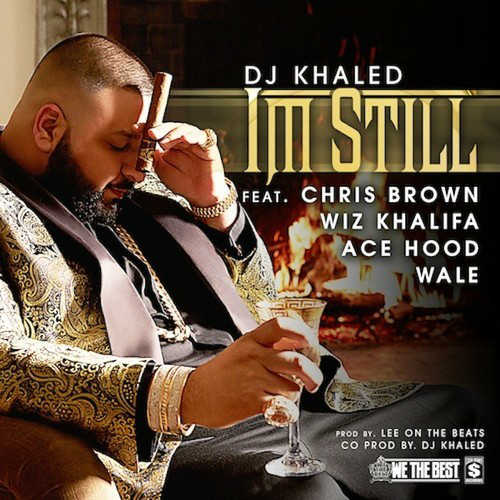 dj khaled im still