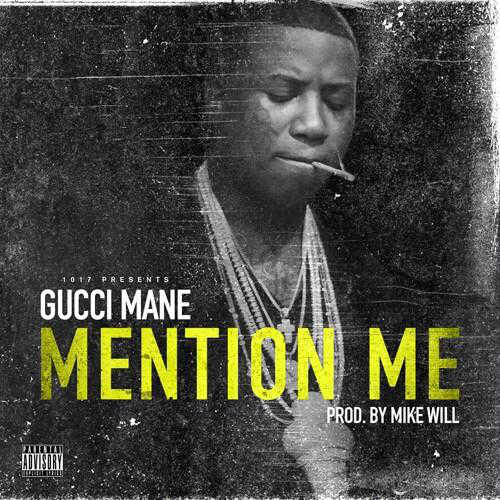 Gucci Mane - Mention Me