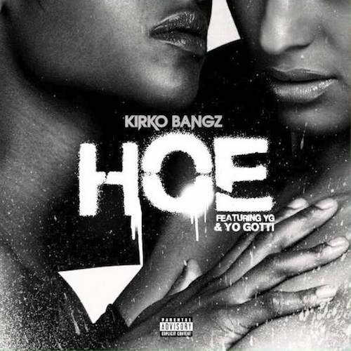 Kirko Bangz – Hoe