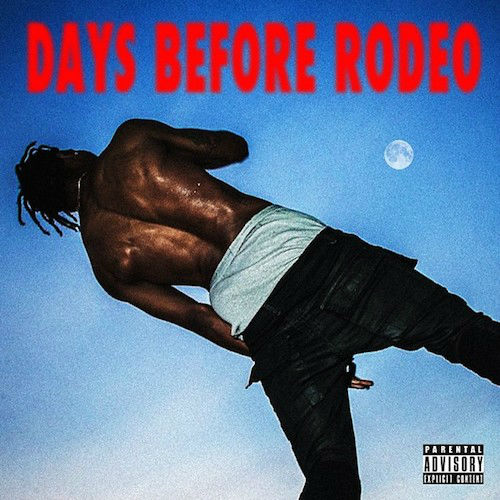 Travis Scott – Days Before Rodeo Mixtape