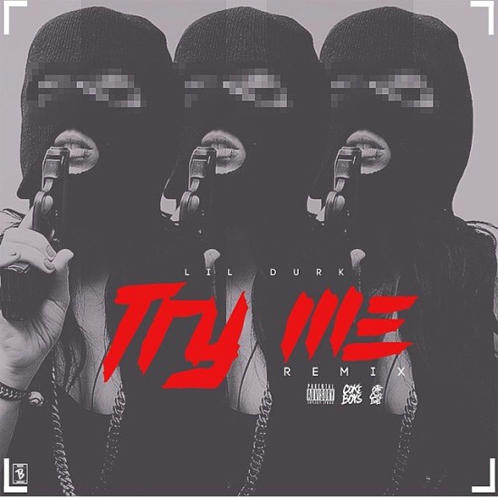 Lil Durk - Try Me Remix