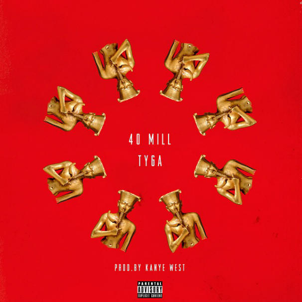 Tyga - 40 Mill