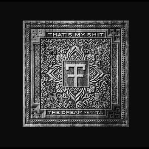 The Dream - Thats My Sht
