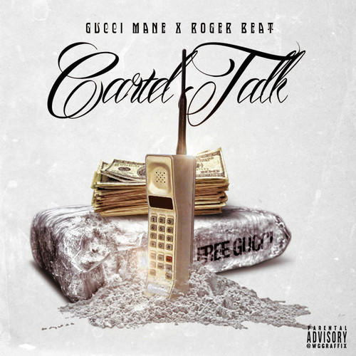 Gucci Mane – Cartel Talk