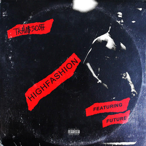 Travis Scott - High Fashion