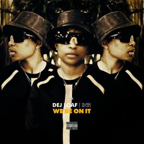 DeJ Loaf - We Be On It