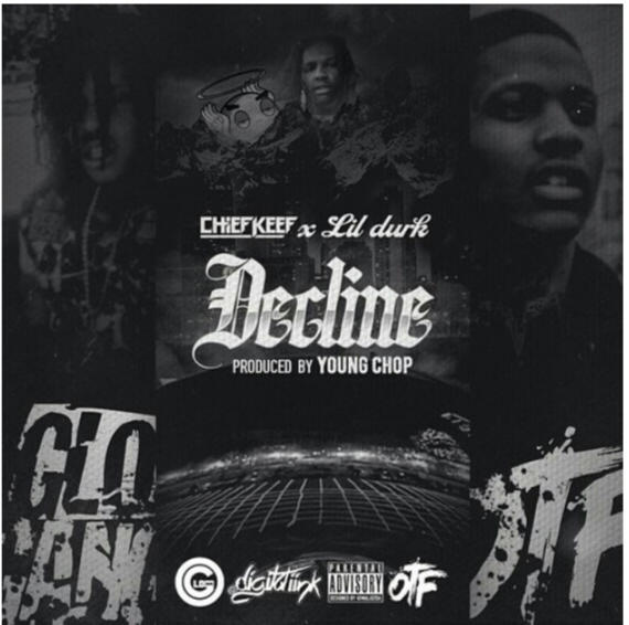 Lil Durk - Decline Ft. Chief Keef