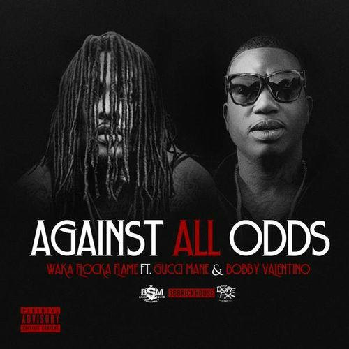 Waka Flocka - Against All Odds