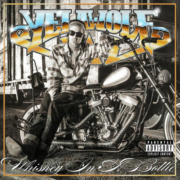 Yelawolf - Whiskey In A Bottle