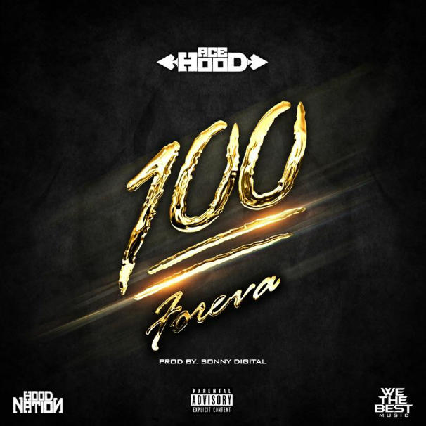 Ace Hood – 100 Foreva
