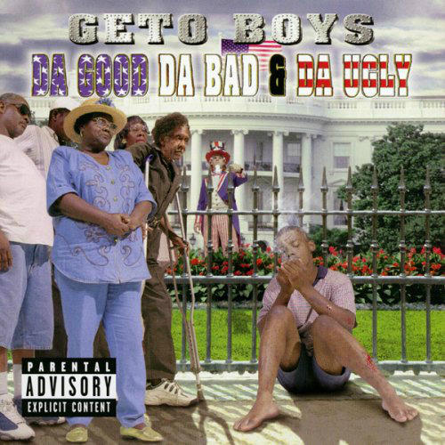 Geto Boys - Da Good da Bad & da Ugly