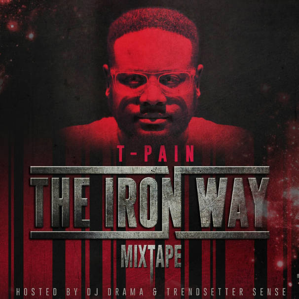 T-Pain - The Iron Way