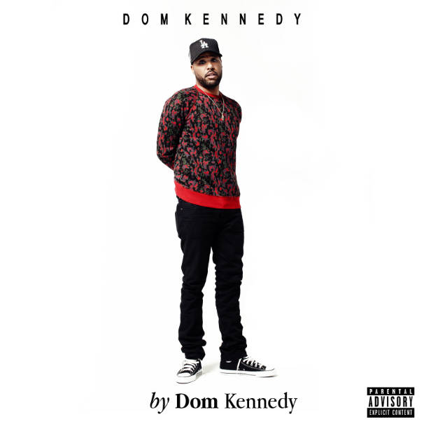 Dom Kennedy - 2 Bad