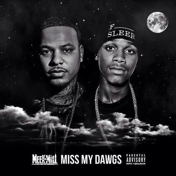 Meek Mill - Miss My Dawgs
