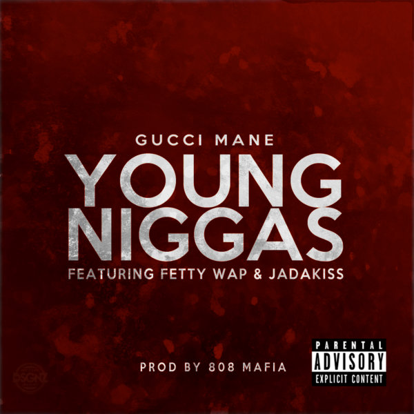 gucci mane- young niggas