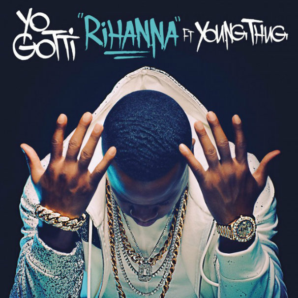 yo gotti - rihanna