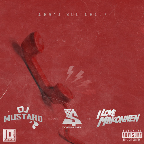 DJ Mustard - Whyd You Call