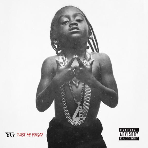 YG - Twist My Fingaz