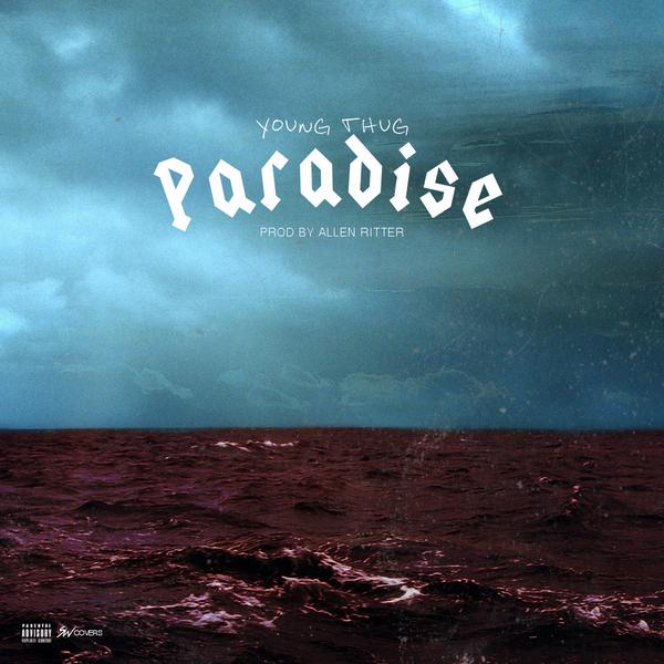 Young Thug – Paradise