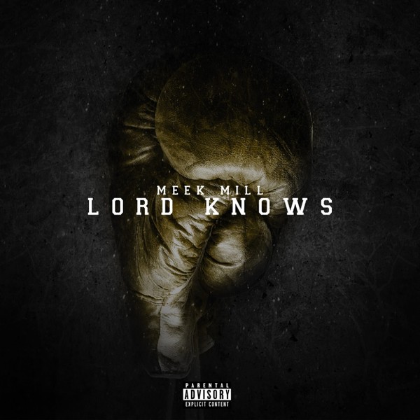 meek mill lord knows