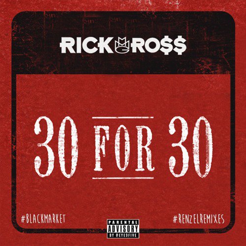 rick ross 30 for 30