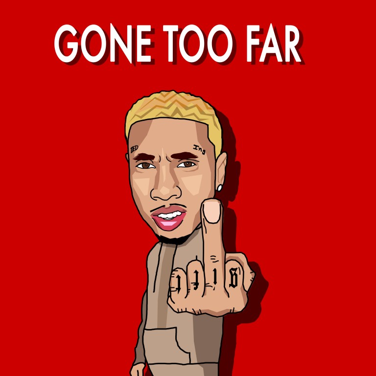 Tyga – Gone Too Far