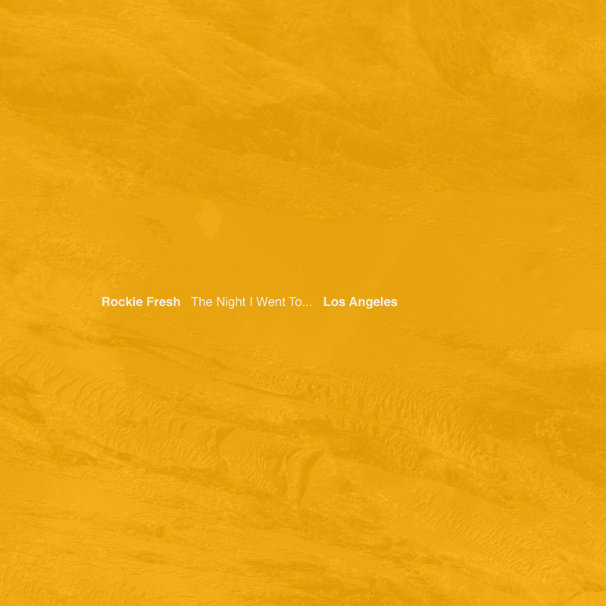 Rockie Fresh - The Night I Went To Los Angeles
