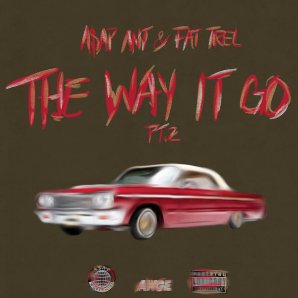 asap ant the way it go 2