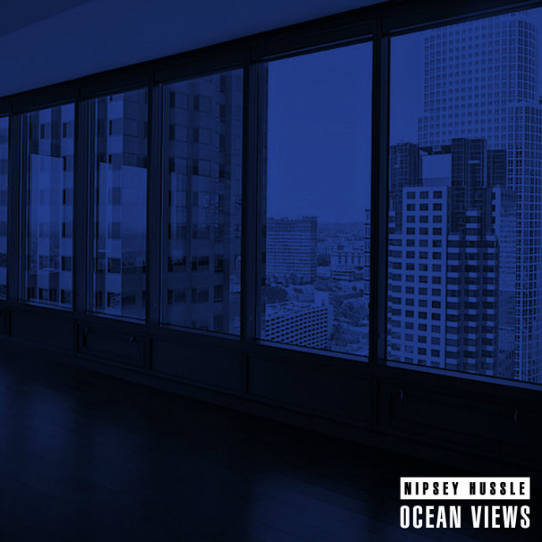 Nipsey Hussle – Ocean Views