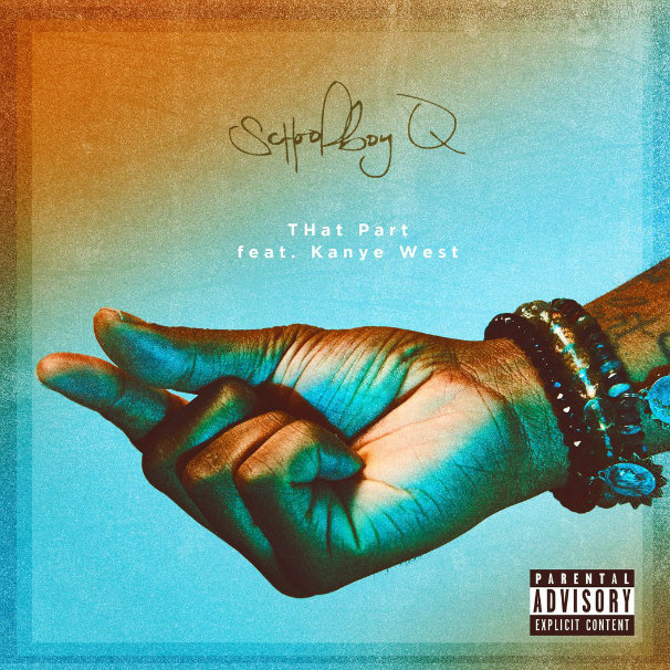 ScHoolboy Q – THat Part Ft. Kanye West