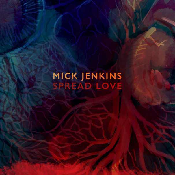 Mick Jenkins – Spread Love