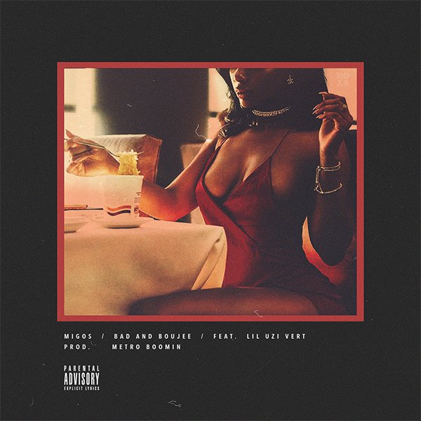Migos – Bad And Boujee Ft. Lil Uzi Vert