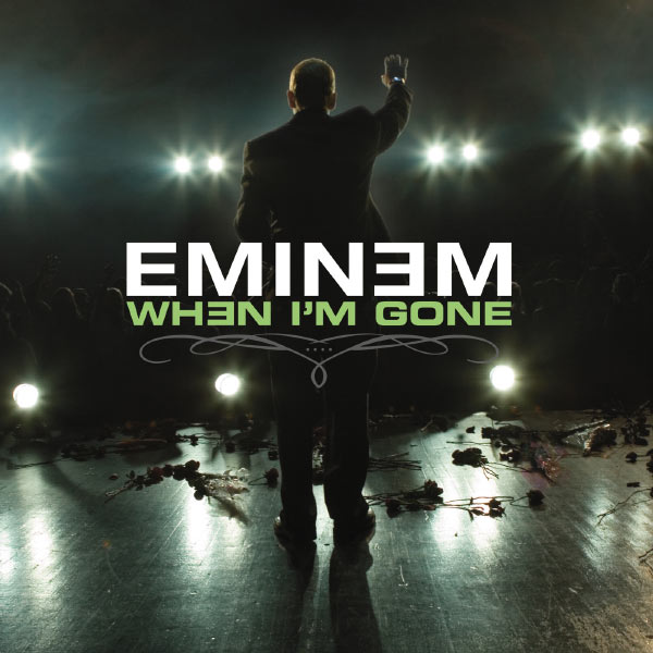 Eminem – When I’m Gone