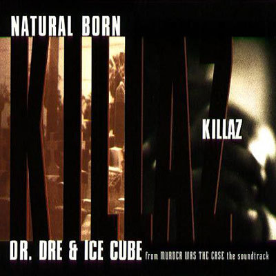 Dr Dre Ft. Ice Cube - Natural Born Killaz