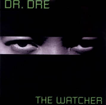 dr dre - the watcher