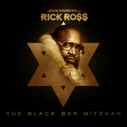 Rick Ross the black bar mitzvah mixtape