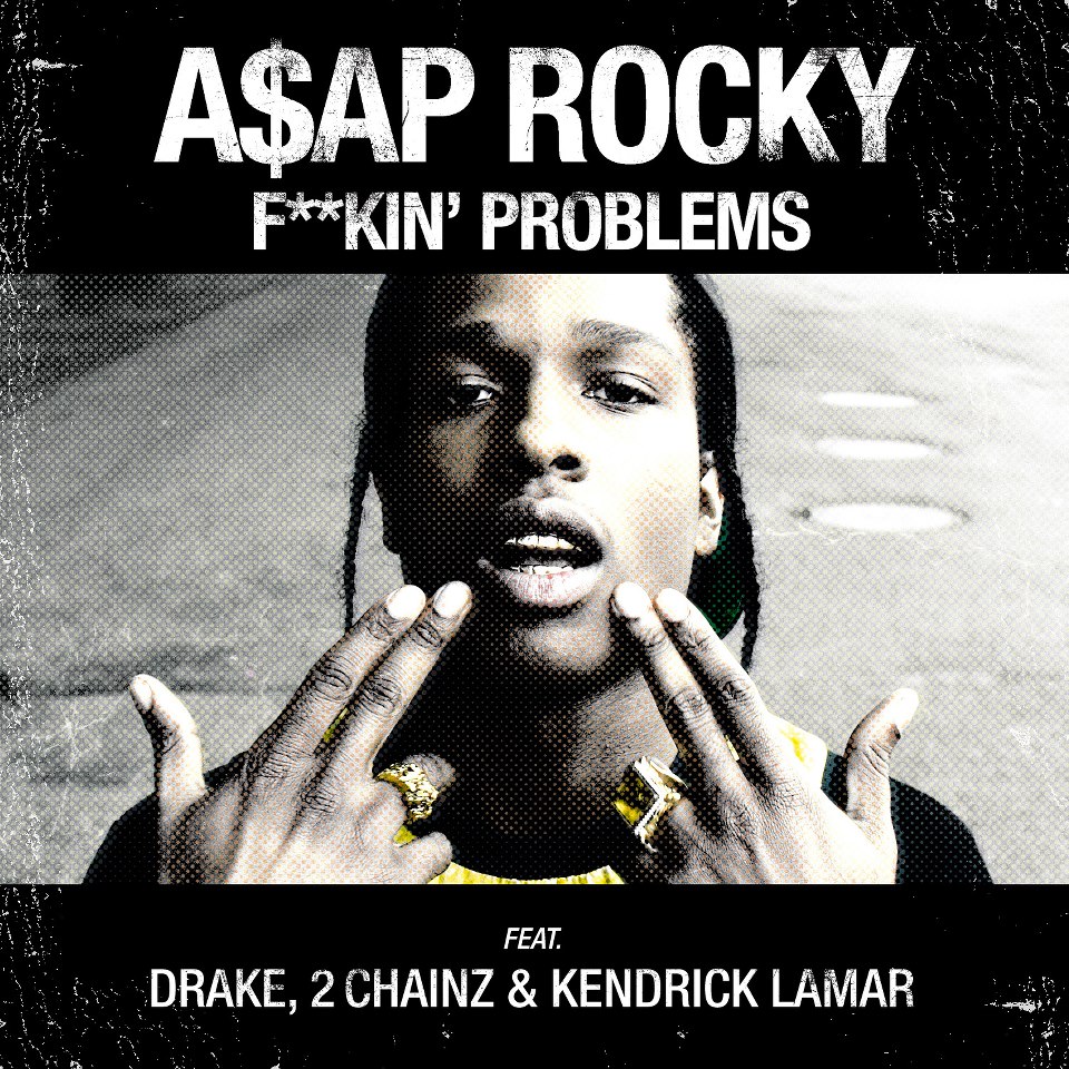 ASAP Rocky - Fckn Problems