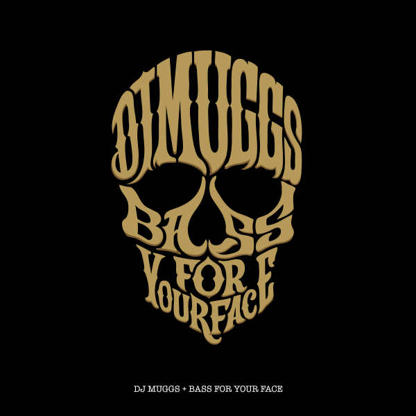 dj muggs bass for your face album