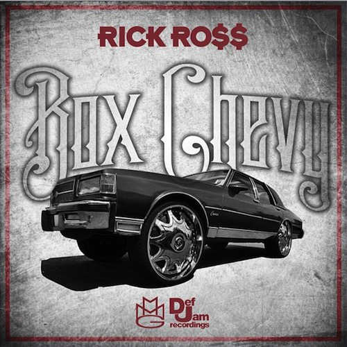 Rick Ross – Box Chevy