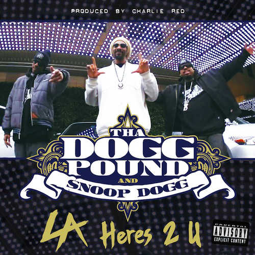 Tha Dogg Pound & Snoop Dogg – LA Heres 2 U
