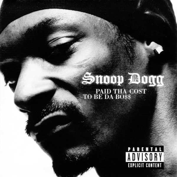 romersk siv logik Snoop Dogg - Paid tha Cost to Be da Boss [Album Stream]