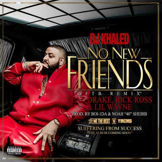 DJ Khaled - No New Friends
