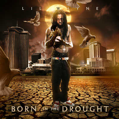 Lil_Wayne_-_Born_In_The_Drought