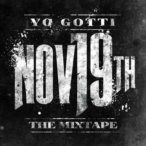 YoGotti Nov 19th The Mixtape